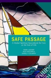 Safe Passage libro in lingua di Lazenby Mark Ph.D. (EDT), McCorkle Ruth Ph.D. R.N. (EDT), Sulmasy Daniel P. M.D. Ph.D. (EDT)