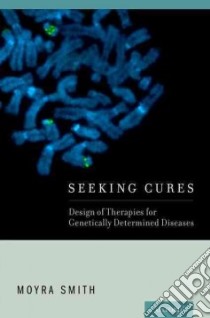 Seeking Cures libro in lingua di Smith Moyra M.D. Ph.D.