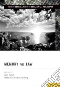 Memory and Law libro in lingua di Nadel Lynn (EDT), Sinnott-armstrong Walter P. (EDT)