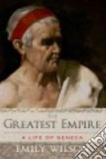 The Greatest Empire libro in lingua di Wilson Emily