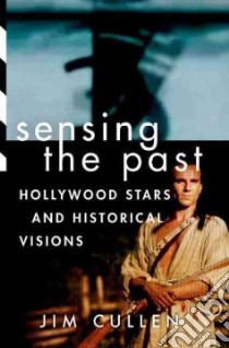 Sensing the Past libro in lingua di Jim Cullen