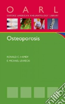 Osteoporosis libro in lingua di Hamdy Ronald C. M.D., Lewiecki E. Michael M.D.