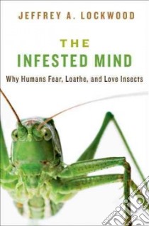 The Infested Mind libro in lingua di Lockwood Jeffrey A.