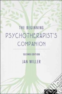 The Beginning Psychotherapist's Companion libro in lingua di Willer Jan