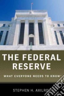 The Federal Reserve libro in lingua di Axilrod Stephen H.