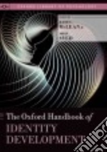 The Oxford Handbook of Identity Development libro in lingua di McLean Kate C. (EDT), Syed Moin (EDT)