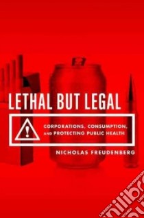 Lethal but Legal libro in lingua di Freudenberg Nicholas