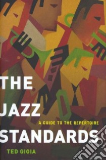 The Jazz Standards libro in lingua di Gioia Ted