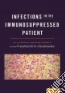Infections in the Immunosuppressed Patient libro in lingua di Chandrasekar Pranatharthi H. (EDT)
