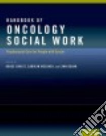 Handbook of Oncology Social Work libro in lingua di Christ Grace Ph.D. (EDT), Messner Carolyn (EDT), Behar Lynn Ph.D. (EDT)