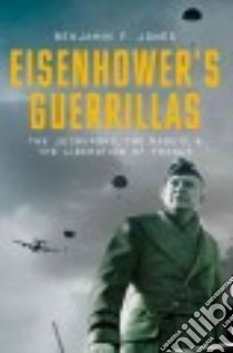 Eisenhower's Guerrillas libro in lingua di Jones Benjamin F.