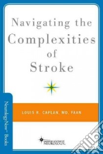 Navigating the Complexities of Stroke libro in lingua di Caplan Louis R. M.D.