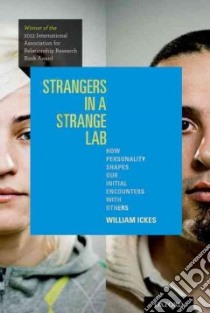 Strangers in a Strange Lab libro in lingua di Ickes William Ph.D.