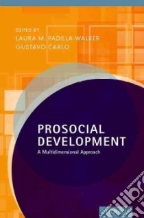 Prosocial Development libro in lingua di Padilla-walker Laura M. (EDT), Carlo Gustavo (EDT)