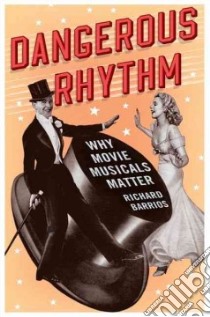 Dangerous Rhythm libro in lingua di Barrios Richard