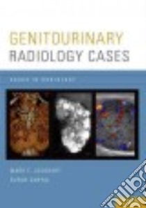 Genitourinary Radiology Cases libro in lingua di Lockhart Mark E. M.D. (EDT), Sanyal Rupan M.D. (EDT)