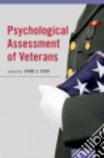 Psychological Assessment of Veterans libro in lingua di Bush Shane S. (EDT)