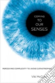 Coming to Our Senses libro in lingua di McCabe Viki