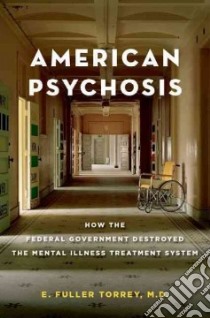 American Psychosis libro in lingua di Torrey E. Fuller M.D.