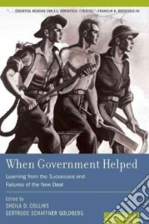 When Government Helped libro in lingua di Collins Sheila D. (EDT), Goldberg Gertrude Schaffner (EDT)