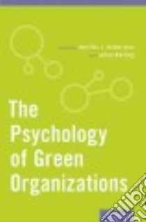 The Psychology of Green Organizations libro in lingua di Robertson Jennifer L. (EDT), Barling Julian (EDT)