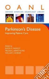 Parkinson's Disease libro in lingua di Hawley Jason S. M.D. (EDT), Armstrong Melissa J. M.D. (EDT), Weiner William J. M.D. (EDT)