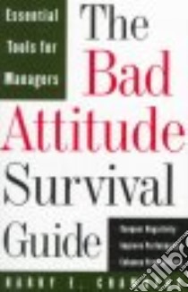 The Bad Attitude Survival Guide libro in lingua di Chambers Harry E.