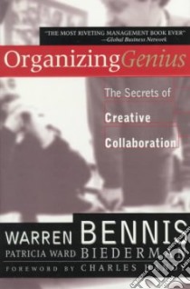 Organizing Genius libro in lingua di Bennis Warren G., Biederman Patricia Ward