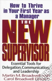 The New Supervisor libro in lingua di Broadwell Martin M., Dietrich Carol Broadwell