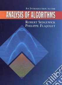 An Introduction to the Analysis of Algorithms libro in lingua di Sedgewick Robert, Flajolet Philippe