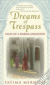 Dreams of Trespass libro in lingua di Mernissi Fatima