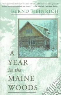 A Year in the Maine Woods libro in lingua di Heinrich Bernd