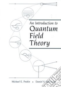 An Introduction to Quantum Field Theory libro in lingua di Peskin Michael E.