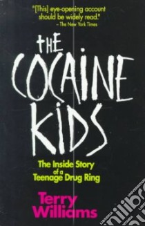 The Cocaine Kids libro in lingua di Williams Terry M.