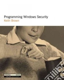 Programming Windows Security libro in lingua di Brown Keith