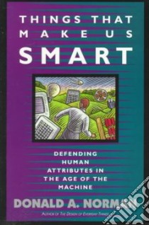 Things That Make Us Smart libro in lingua di Norman Donald A., Dunaeff Tamara