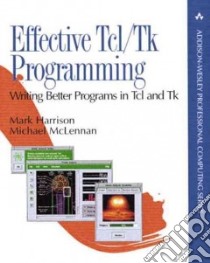 Effective Tcl/Tk Programming libro in lingua di Harrison Mark, McLennan Michael