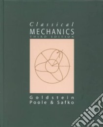 Classical Mechanics libro in lingua di Goldstein Herbert, Poole Charles P., Safko John L.