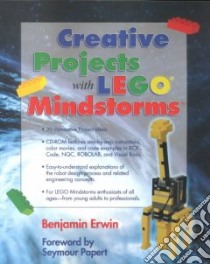 Creative Projects With Lego Mindstorms libro in lingua di Erwin Benjamin