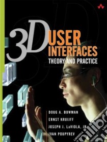 3D User Interfaces libro in lingua di Bowman Doug A. (EDT), Kruijff Ernst, LaViola Joseph J. Jr., Poupyrev Ivan