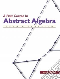 A First Course in Abstract Algebra libro in lingua di Fraleigh John B., Katz Victor J.