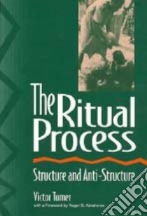 The Ritual Process libro in lingua di Turner Victor Witter