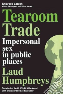 Tearoom Trade libro in lingua di Laud Humphreys