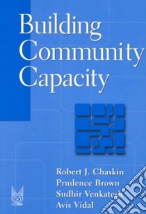 Building Community Capacity libro in lingua di Chaskin Robert J. (EDT), Brown Prudence, Venkatesh Sudhir, Vidal Avis