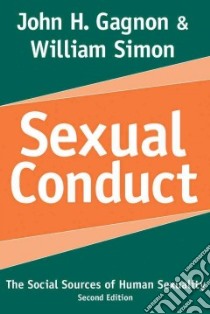 Sexual Conduct libro in lingua di Gagnon John H., Simon William