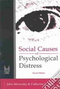 Social Causes of Psychological Distress libro in lingua di Mirowsky John, Ross Catherine E.