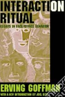 Interaction Ritual libro in lingua di Goffman Erving, Best Joel (INT)