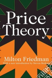 Price Theory libro in lingua di Friedman Milton, Medema Steven (INT)