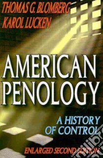 American Penology libro in lingua di Blomberg Thomas G., Lucken Karol