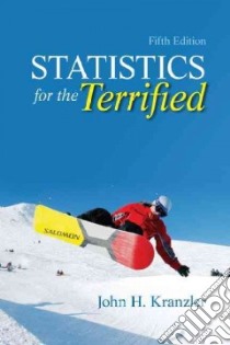 Statistics for the Terrified libro in lingua di Kranzler John H.